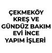 ÇEKMEKÖY KREŞ VE GÜNDÜZ BAKIM EVİ İNCE YAPIM İŞLERİ